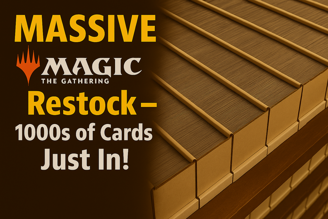 MASSIVE Magic: The Gathering Restock — 1000s of Cards Just In!