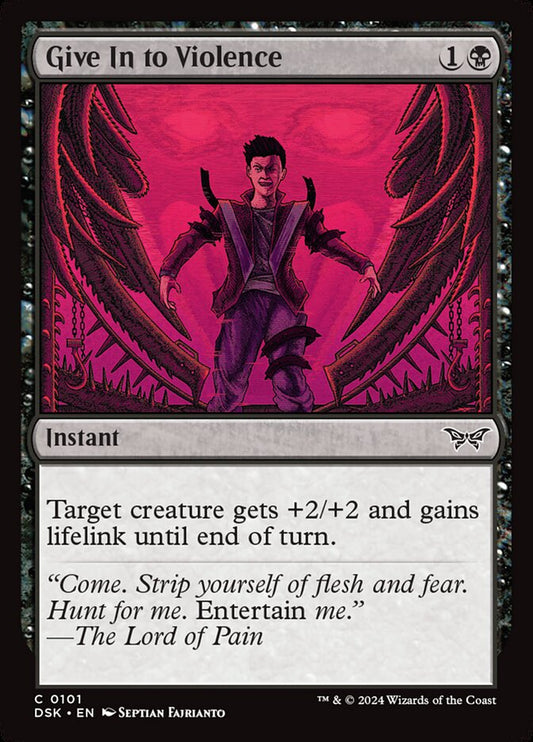This Is An Image Of The Magic The Gathering Card Give In to Violence From The Set Duskmourn: House of Horror - Designed By Artist Septian Fajrianto