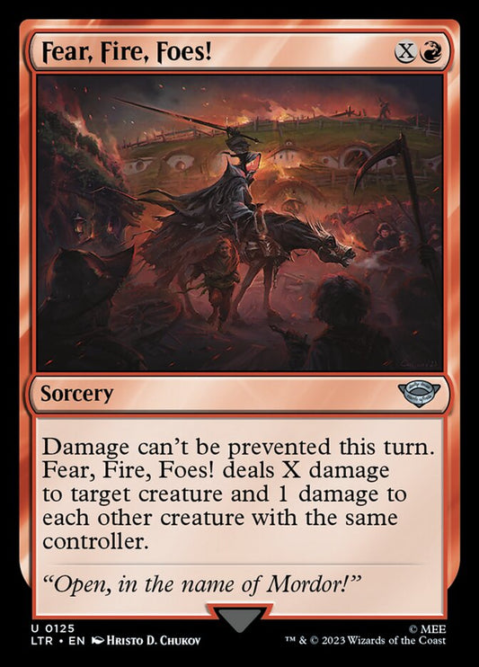 This Is An Image Of The Magic The Gathering Card Fear, Fire, Foes! From The Set The Lord of the Rings: Tales of Middle-earth - Designed By Artist Hristo D. Chukov