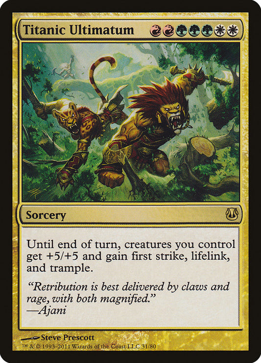 This Is An Image Of The Magic The Gathering Card Titanic Ultimatum From The Set Duel Decks: Ajani vs. Nicol Bolas - Designed By Artist Steve Prescott