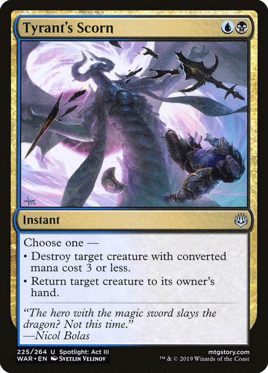 This Is An Image Of The Magic The Gathering Card Tyrant's Scorn From The Set War of the Spark - Designed By Artist Svetlin Velinov