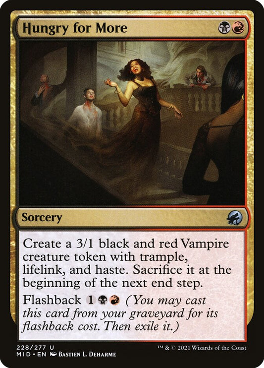 This Is An Image Of The Magic The Gathering Card Hungry for More From The Set Innistrad: Midnight Hunt - Designed By Artist Bastien L. Deharme